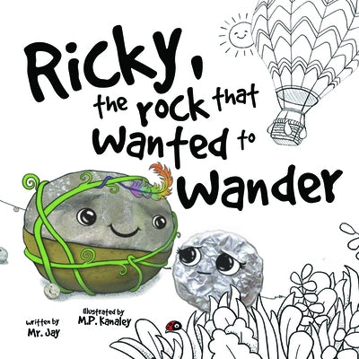 Ricky, the Rock That Wanted to Wander by MR Jay