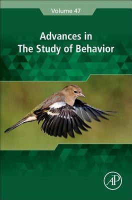 Advances in the Study of Behavior: Volume 47 by Naguib, Marc