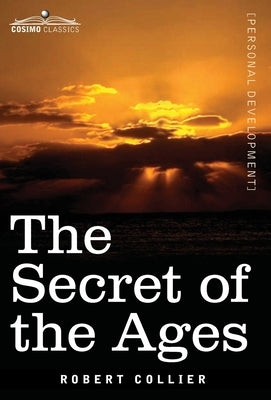 The Secret of the Ages by Collier, Robert