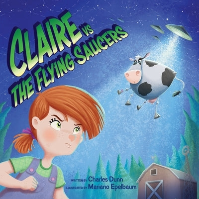 Claire vs The Flying Saucers by Dunn, Charles