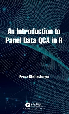 An Introduction to Panel Data Qca in R by Bhattacharya, Preya