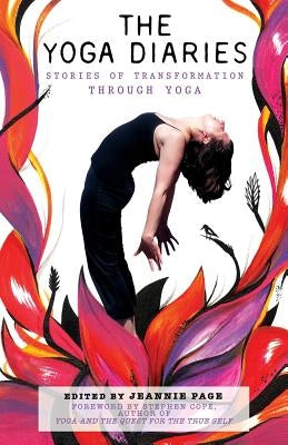 The Yoga Diaries: Stories of Transformation Through Yoga by Page, Jeannie