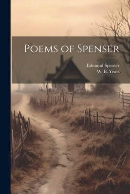 Poems of Spenser by Spenser, Edmund