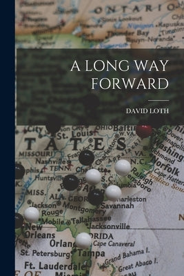 A Long Way Forward by Loth, David