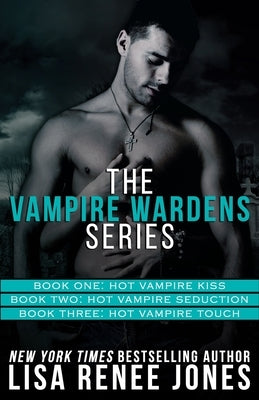 The Vampire Wardens Series by Jones, Lisa Renee