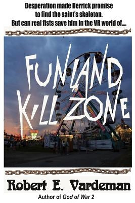 Funland Kill Zone: Virtual Reality Private Investigator by Vardeman, Robert E.