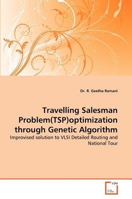 Travelling Salesman Problem(tsp)Optimization Through Genetic Algorithm by Ramani, R. Geetha