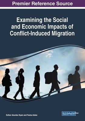 Examining the Social and Economic Impacts of Conflict-Induced Migration by Nyam, Esther Akumbo