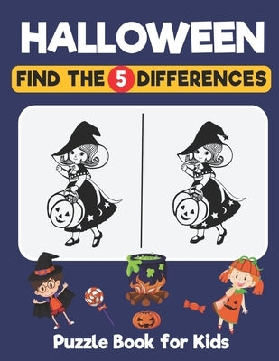 Halloween Find The Differences Puzzle Book For Kids: A Fun Things to Seek & Find For Happy Halloween, Brain Teasers and Puzzles For Smart Kids, Cute G by Activity Book, Alda