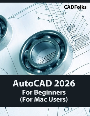 AutoCAD 2026 For Beginners (For Mac Users): Colored by Cadfolks