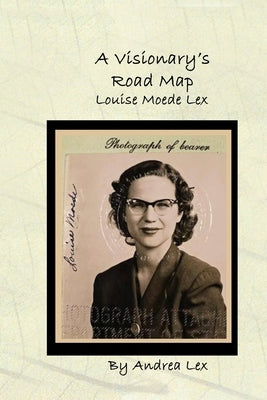 A Visionary's Road Map: Louise Moede Lex by Lex, Andrea