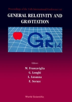 General Relativity and Gravitation: Proceedings of the 14th International Conference by Francaviglia, Mauro