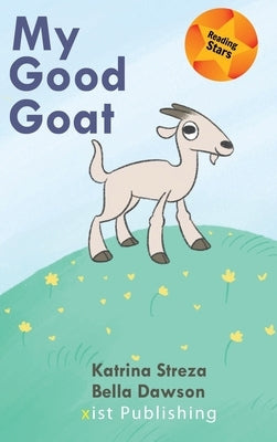 My Good Goat by Streza, Katrina