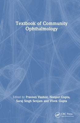 Textbook of Community Ophthalmology by Vashist, Praveen