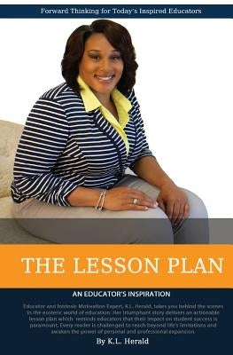 The Lesson Plan: An Educator's Inspiration by Herald, K. L.