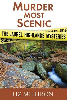 Murder Most Scenic: The Laurel Highlands Mysteries Short Story Collection by Long, Ramona DeFelice