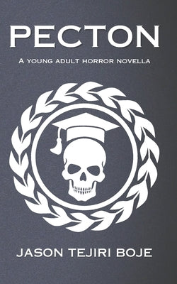 Pecton: A Young Adult Horror Novella by Boje, Jason