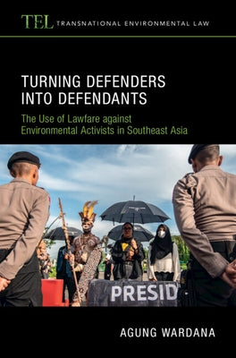 Turning Defenders into Defendants by Wardana, Agung