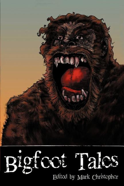 Bigfoot Tales by Giangregorio, Anthony