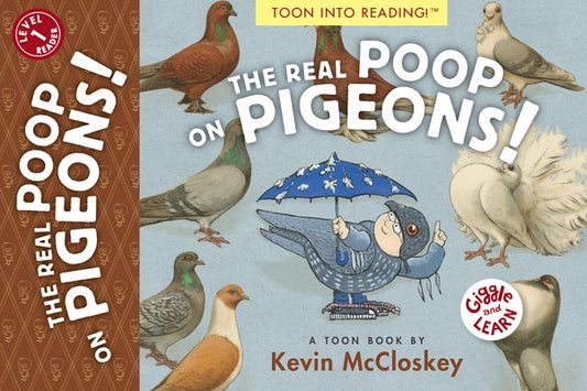 The Real Poop on Pigeons!: Toon Level 1 by McCloskey, Kevin