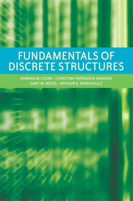Fundamentals of Discrete Structures by Weiss, Gary M.