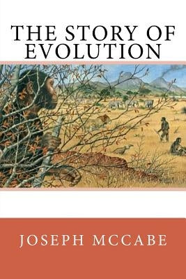 The Story of Evolution by McCabe, Joseph