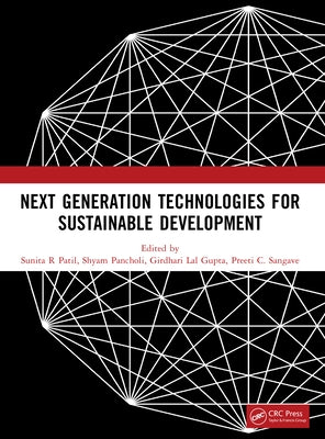 Next Generation Technologies for Sustainable Development by Patil, Sunita R.