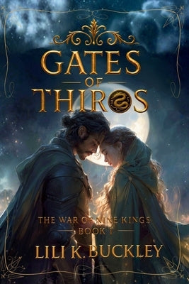 Gates Of Thiros by Buckley, Lili K.