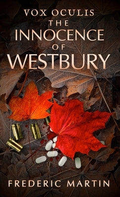 The Innocence of Westbury by Martin, Frederic