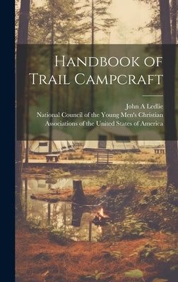 Handbook of Trail Campcraft by National Council of the Young Men's s