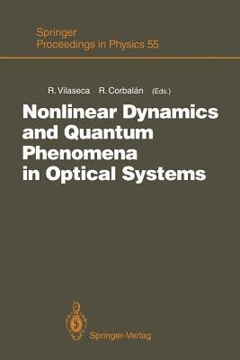 Nonlinear Dynamics and Quantum Phenomena in Optical Systems: Proceedings of the Third International Workshop Blanes (Girona, Spain), October 1-3, 1990 by Vilaseca, Ramon