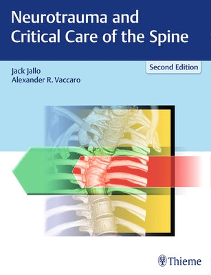 Neurotrauma and Critical Care of the Spine by Jallo, Jack