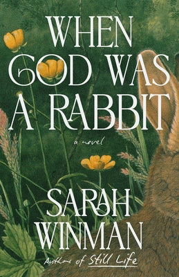 When God Was a Rabbit by Winman, Sarah