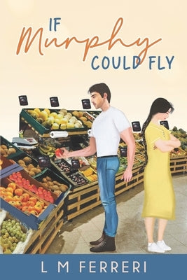 If Murphy Could Fly by Ferreri, L. M.