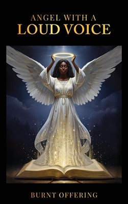 Angel With A Loud Voice by Offering, Burnt