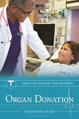 Organ Donation by Boslaugh, Sarah