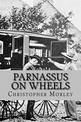 Parnassus on wheels (Worldwide Classics) by Morley, Christopher