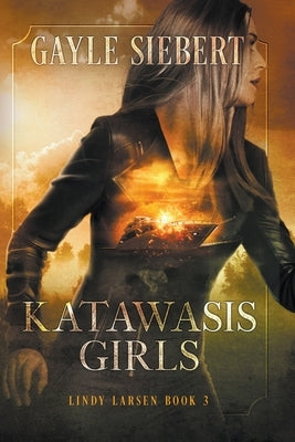 Katawasis Girls by Siebert, Gayle