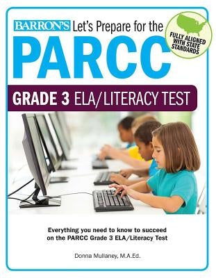 Let's Prepare for the Parcc Grade 3 Ela/Literacy Test by Mullaney, Donna