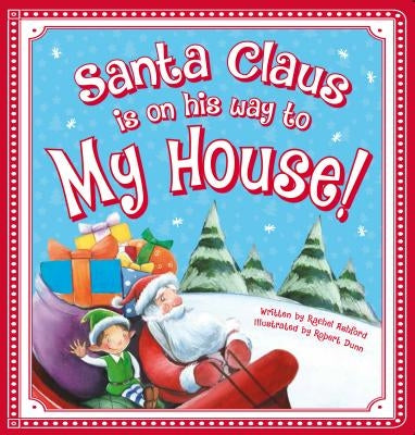 Santa Claus Is on His Way to My House! by Ashford, Rachel