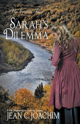 Sarah's Dilemma by Joachim, Jean C.