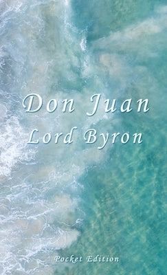 Don Juan: Pocket Edition by Byron, George Gordon