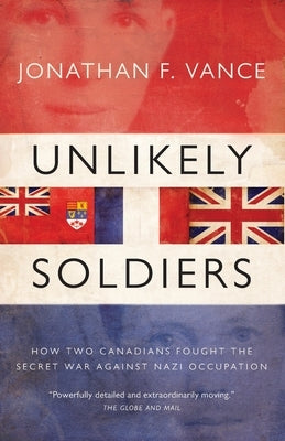 Unlikely Soldiers by Vance, Jonathan