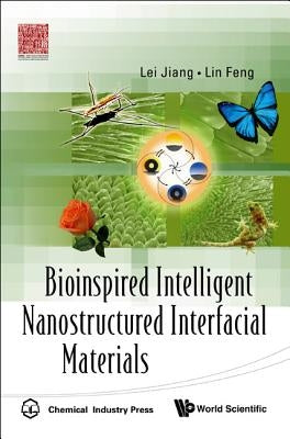 Bioinspired Intelligent Nanostructured.. by Jiang Lei