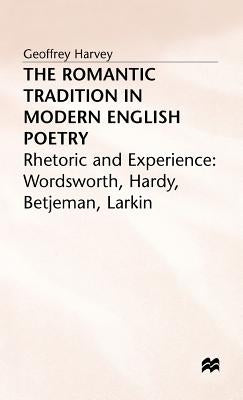 Romantic Tradition in Modern English Poetry by Harvey, G.