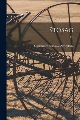 Stosag; 1991 by Stockbridge School of Agriculture