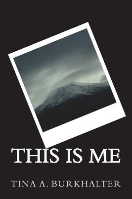 This Is Me by Burkhalter, Tina a.