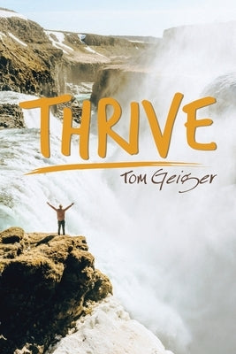 Thrive by Geiger, Tom