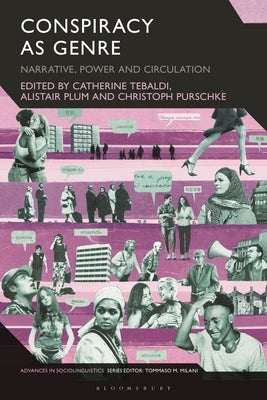 Conspiracy as Genre: Narrative, Power, and Circulation by Tebaldi, Catherine
