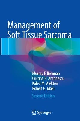 Management of Soft Tissue Sarcoma by Brennan, Murray F.